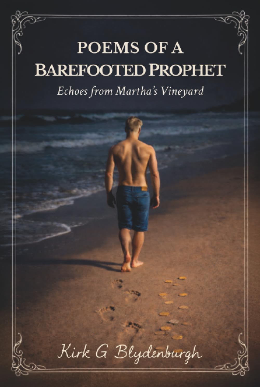 Poems of a Barefooted Prophet: Echoes from Martha's Vineyard