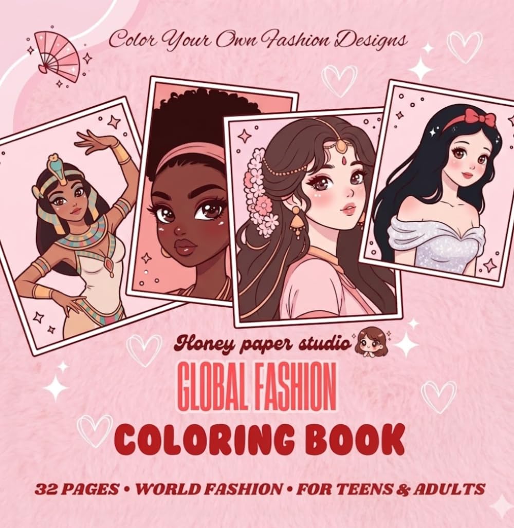 Global Fashion Coloring Book for teens and adults: Elegant Styles, Traditional Outfits, Modern Trends, Cultural Fashion and Stylish Designs for Teens and Adults