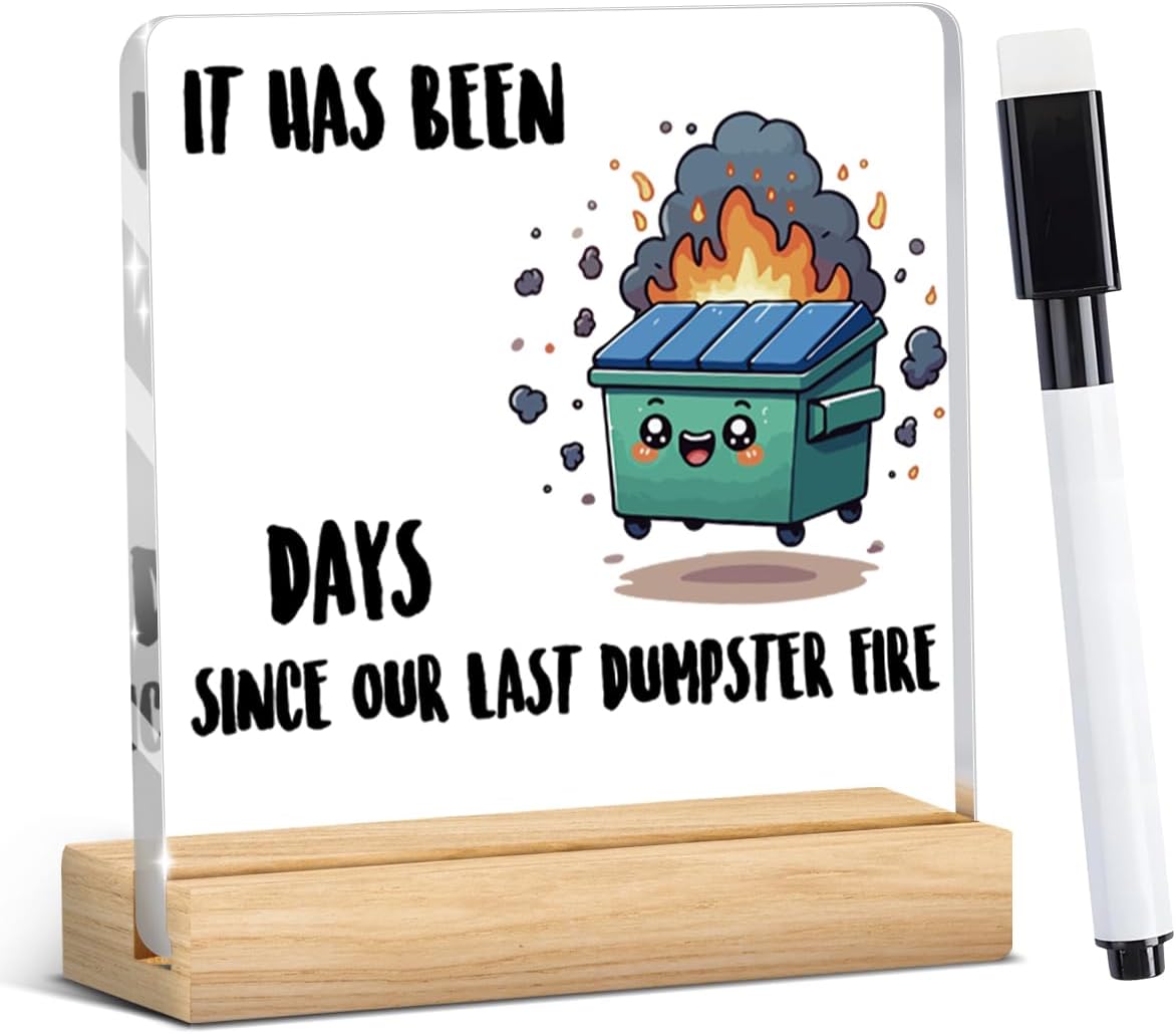 Funny Dumpster Fire Desk Decor for Office Dumpster Fire Desk Accessories Support Gifts for Women Men Boss Coworker Acrylic Sign