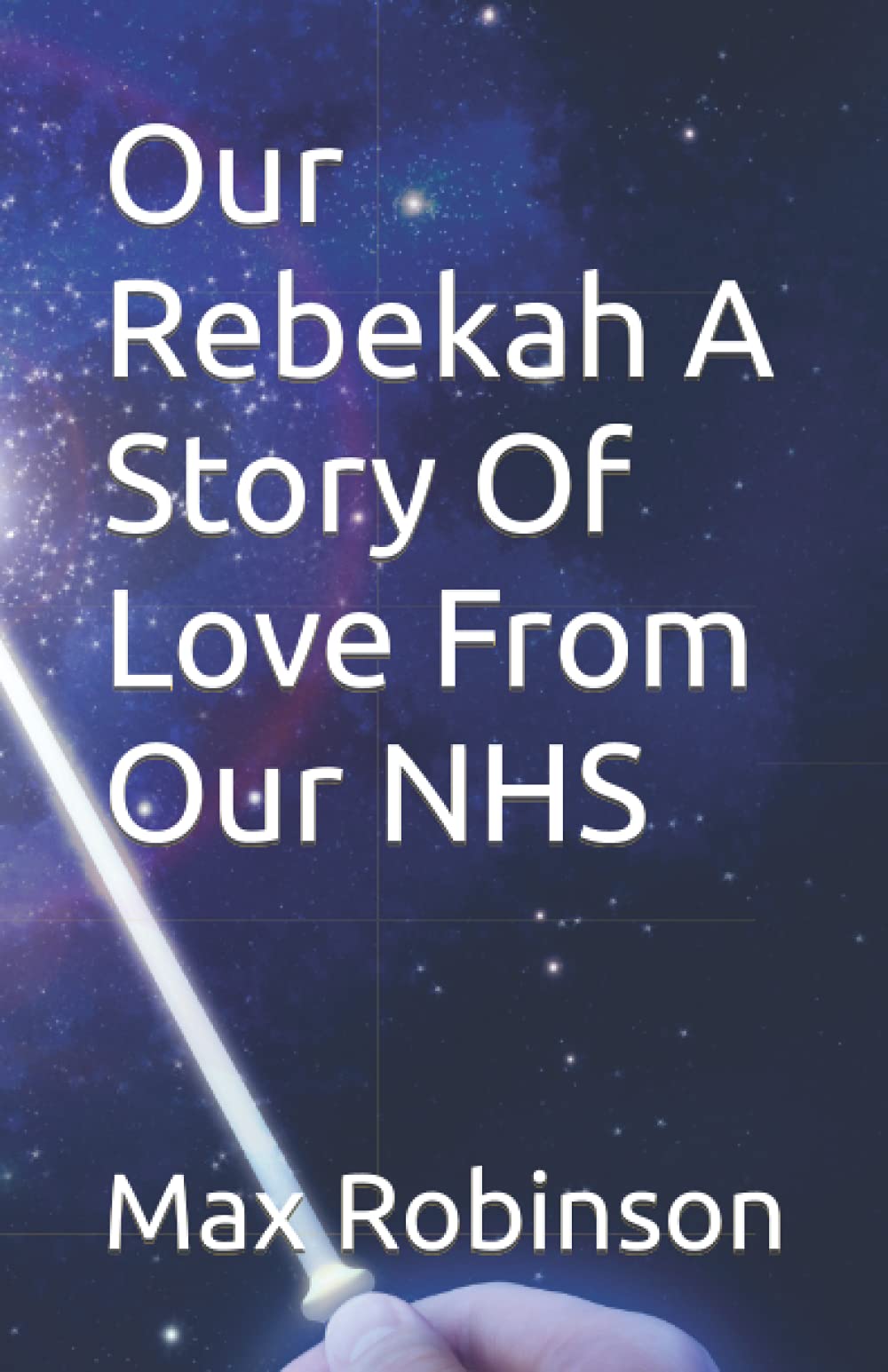 Our Rebekah A Story Of Love From Our NHS