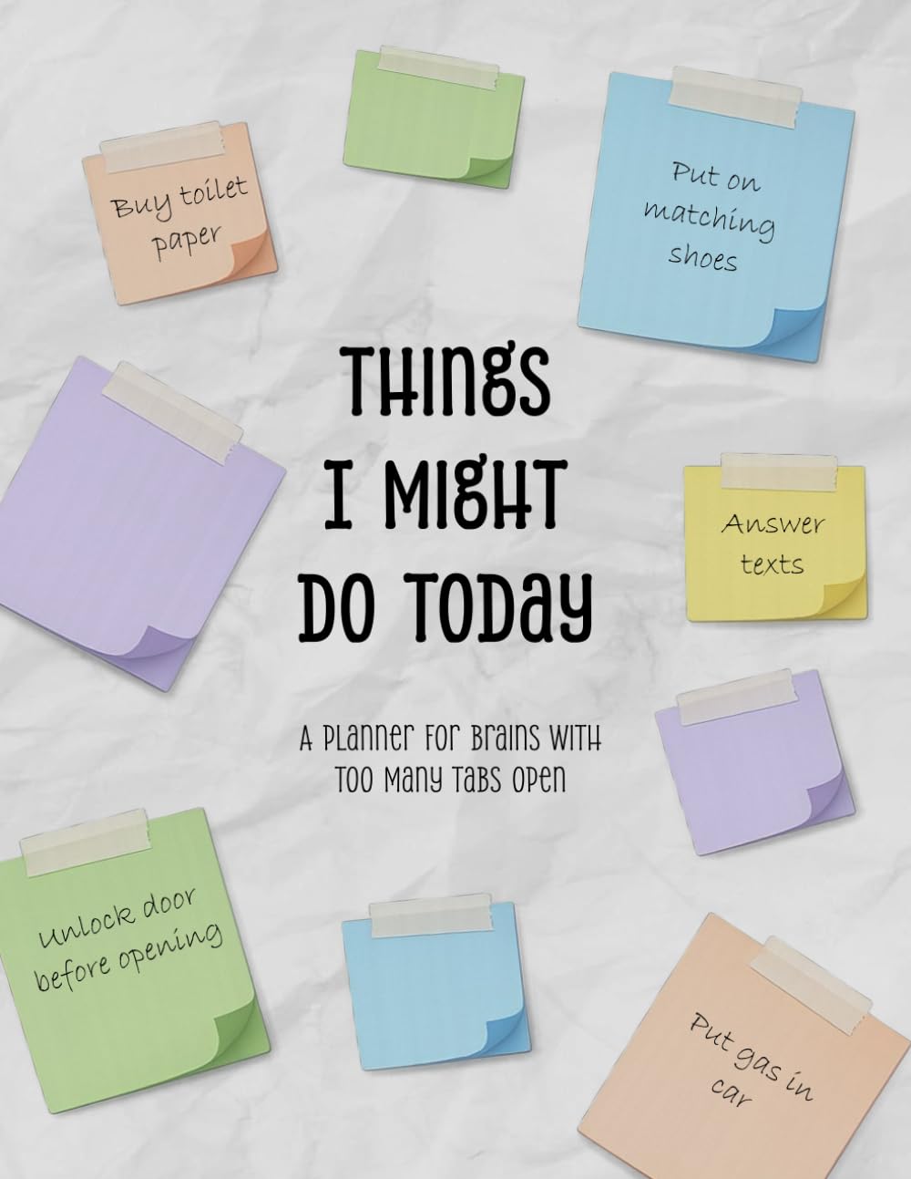 Things I Might Do Today: A Planner for Brains With Too Many Tabs Open