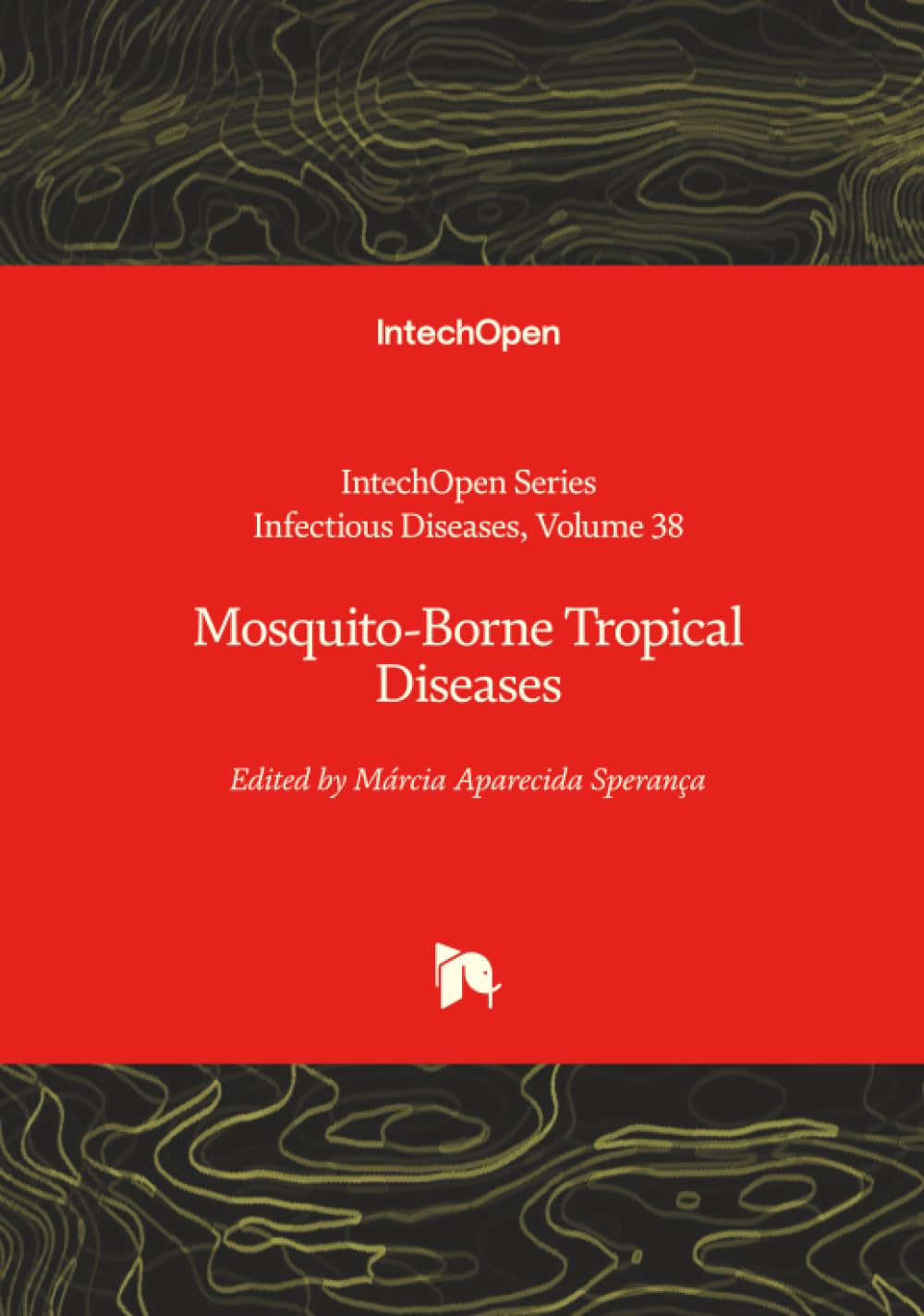 Mosquito-Borne Tropical Diseases (Infectious Diseases)
