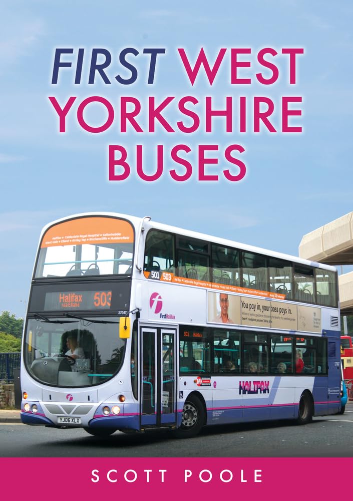 First West Yorkshire Buses by Scott Poole PAPERBACK 9781445697260