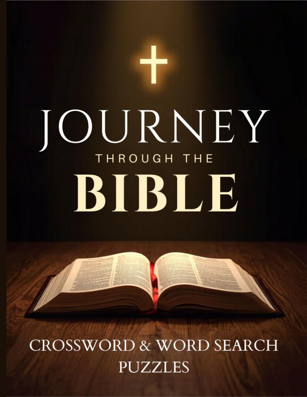 Journey Through the Bible Puzzle Book: 66 Crosswords and Word Searches Exploring Every Book of the Bible