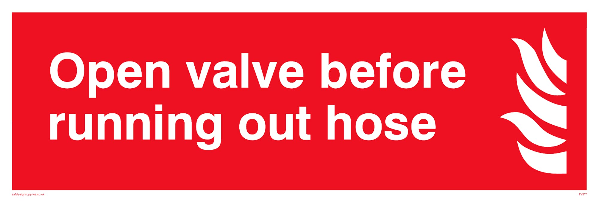 Pack of five - Open Valve Before Running Out Hose Sign - 150x50mm - L15