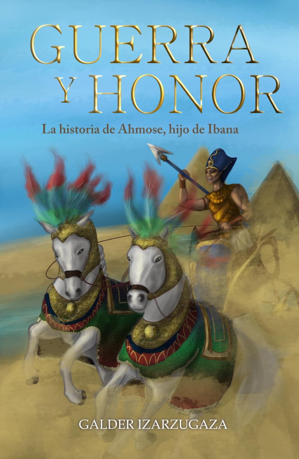 Guerra y honor: La historia de Ahmose, hijo de Ibana