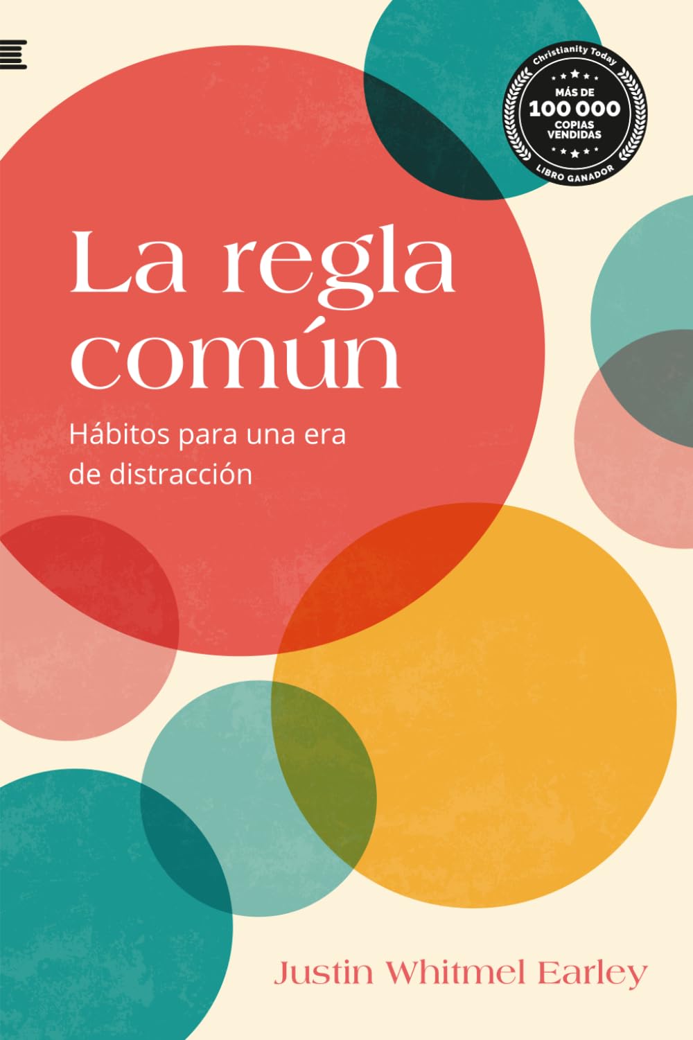 La regla común: Hábitos para una era de distracción