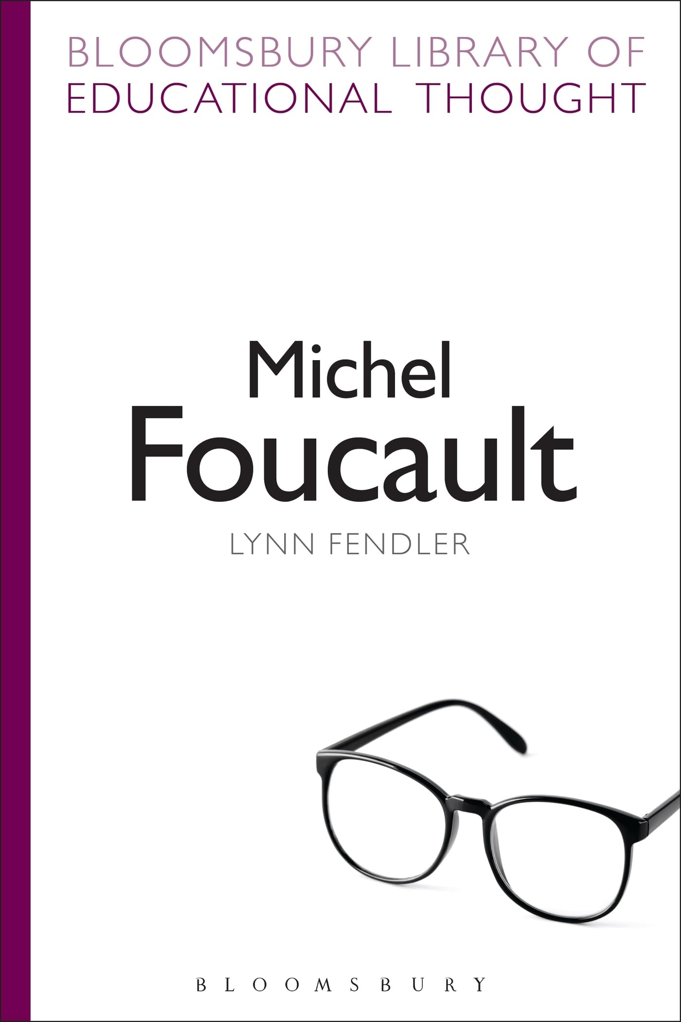 Michel Foucault (Bloomsbury Library of Educational Thought)