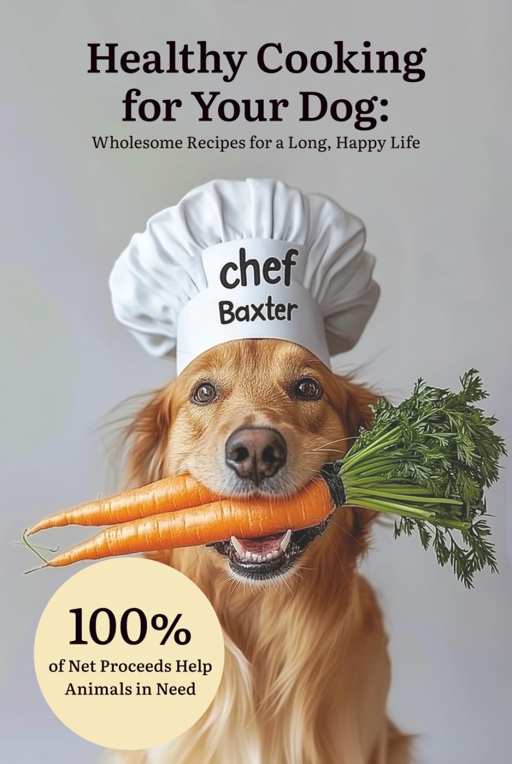 Healthy Cooking for Your Dog: Wholesome Recipes for a Long, Happy Life
