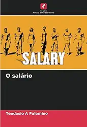 O salário (Portuguese Edition)