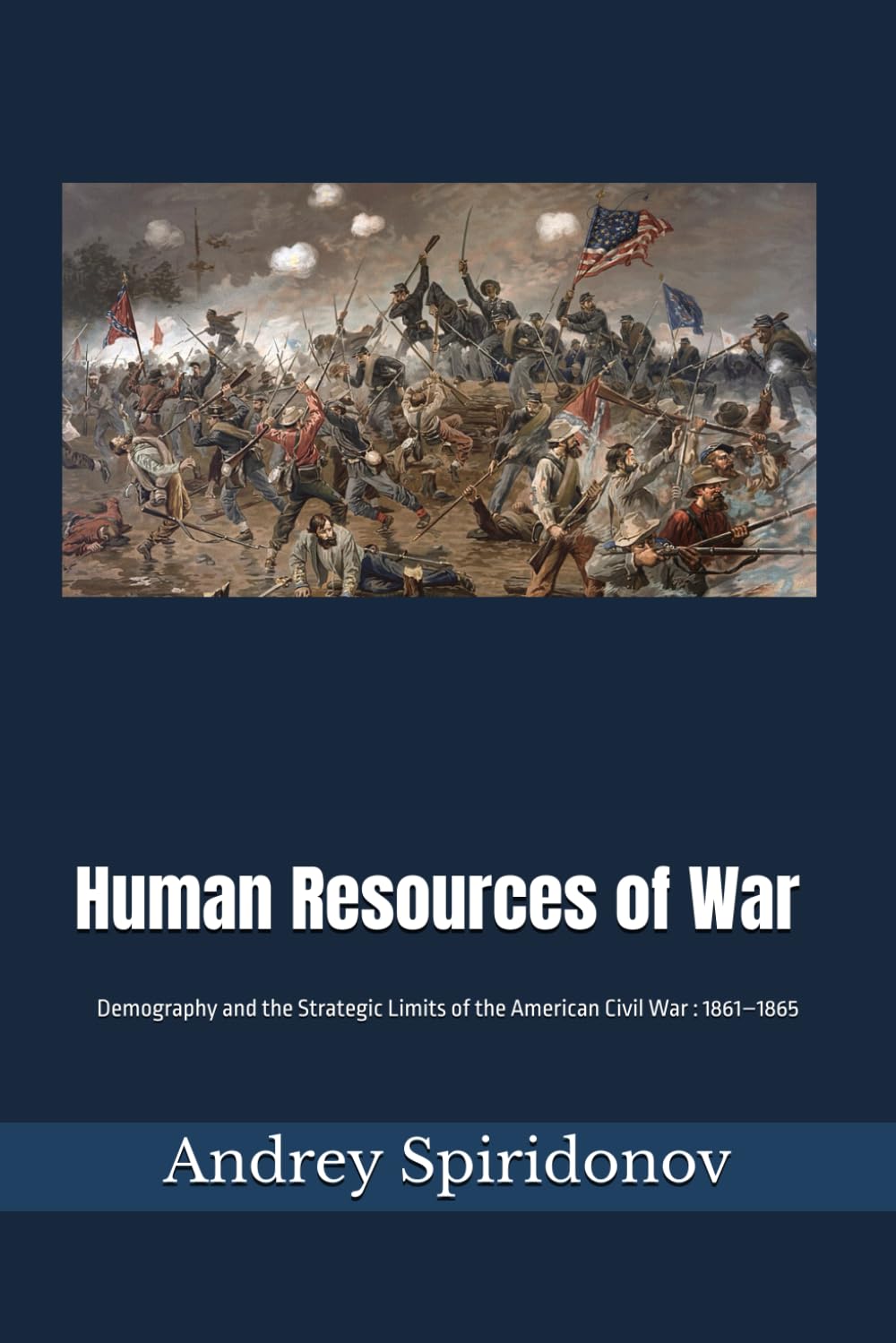 Human Resources of War: Demography and the Strategic Limits of the American Civil War, 1861–1865