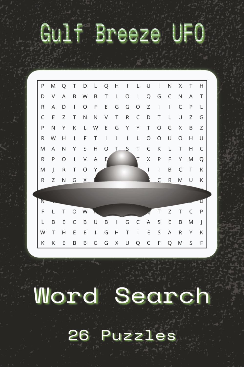 Gulf Breeze UFO Word Search Puzzle Book: Gulf Breeze UFO Word Searches With Easy To Read Print About Gulf Breeze UFO, Alien Encounters, ... Gift For Vacations, Holidays And Spare Times