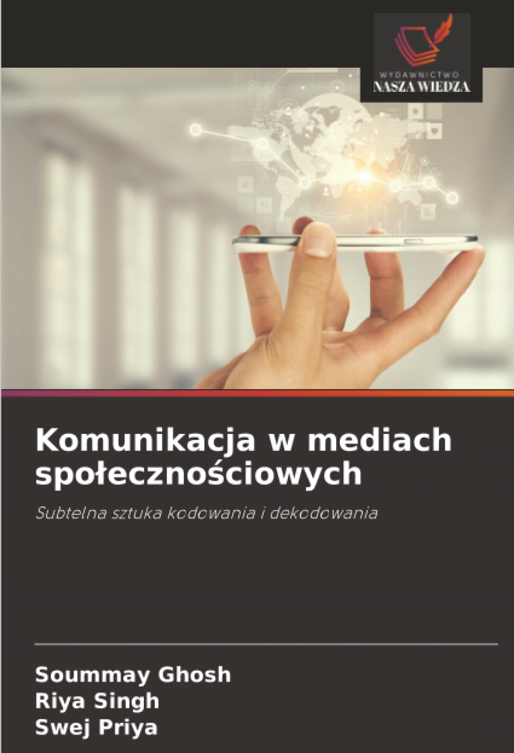 Komunikacja w mediach spo¿eczno¿ciowych: Subtelna sztuka kodowania i dekodowania