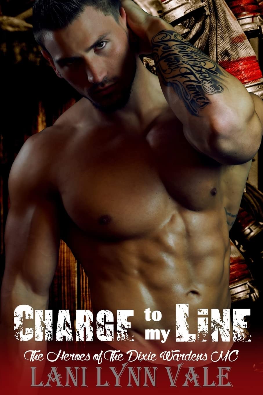Charge To My Line: Volume 6 (The Heroes of The Dixie Wardens MC)