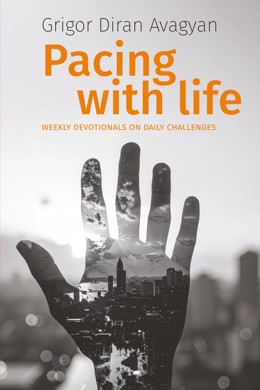PACING WITH LIFE: WEEKLY DEVOTIONALS ON DAILY CHALLENGES