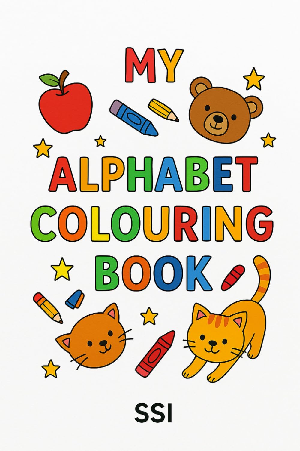 My Alphabet Colouring Book: Fun Alphabet colouring with Animals, Objects, and Big Letters