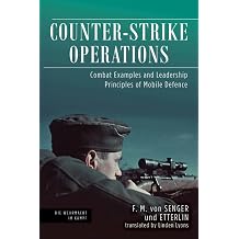 Counter-Strike Operations Combat Examples and Leadership Principles of Mobile Defence Die Wehrmacht im Kampf