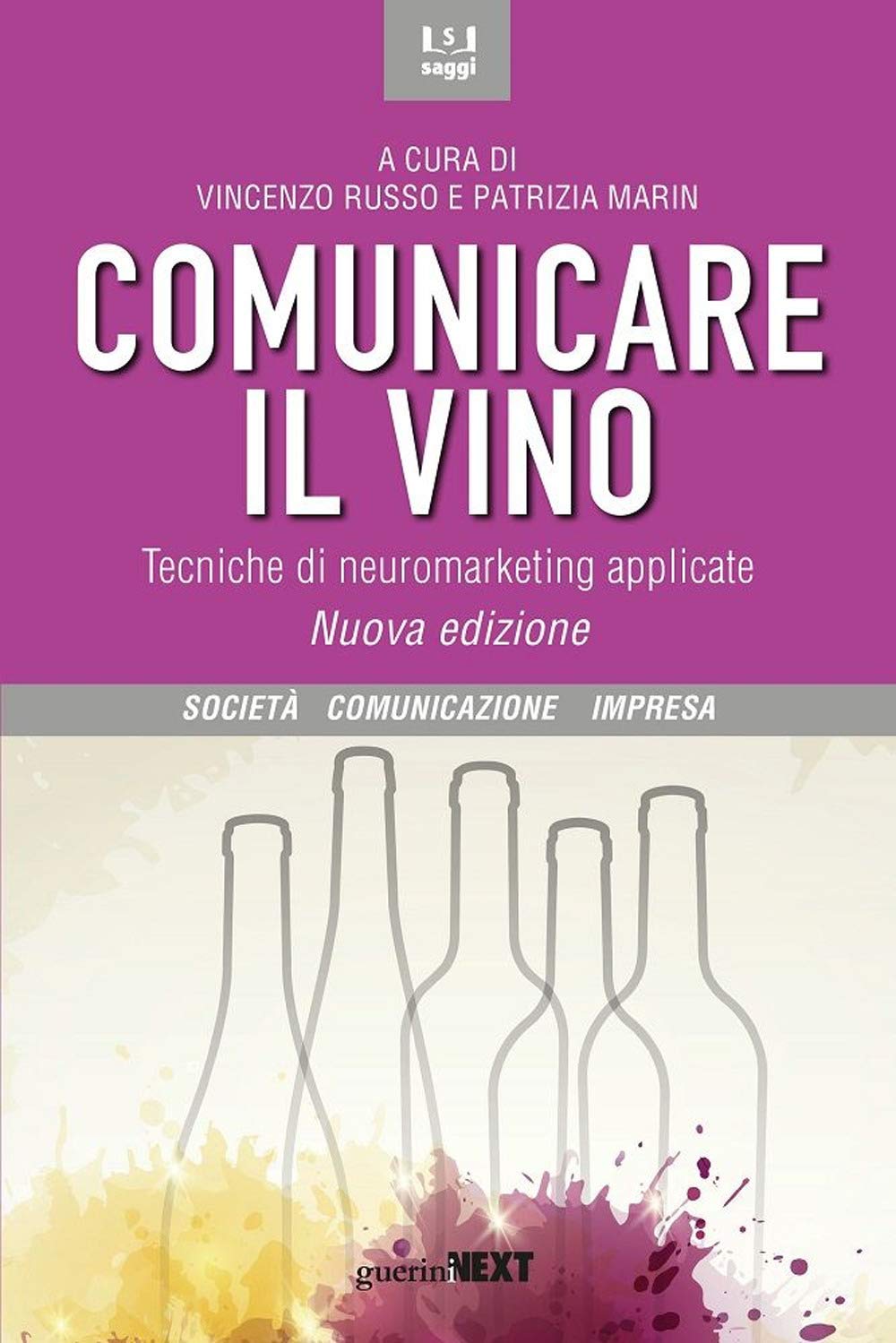 Comunicare Il Vino. Tecniche Di Neuromarketing Applicate. Nuova Ediz. - 4