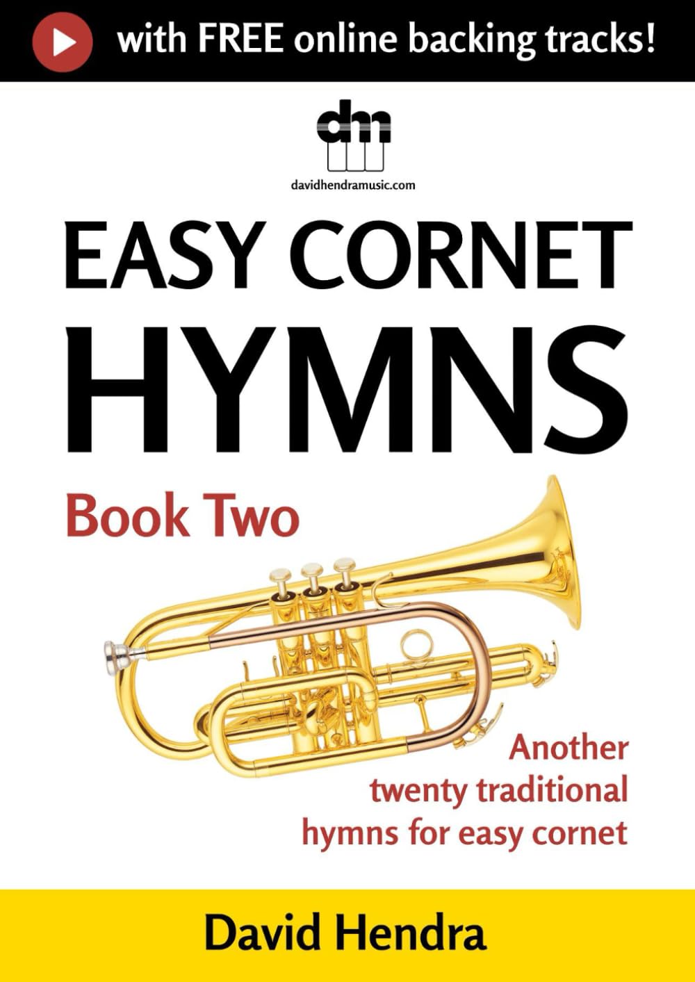 Easy Cornet Hymns - Book Two: Another twenty traditional hymns for easy cornet (easy cornet series)