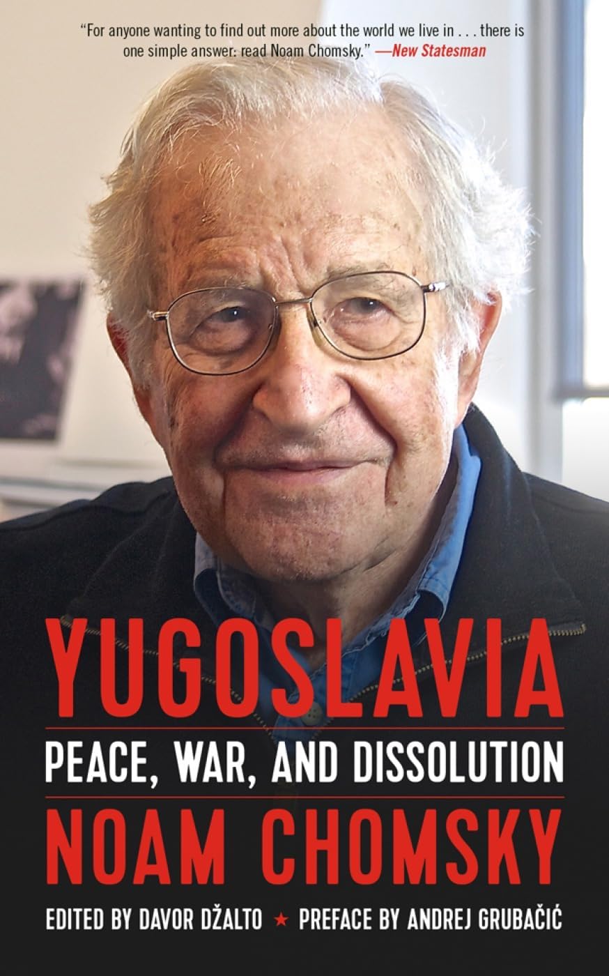 Yugoslavia: Peace, War, and Dissolution (PM Press)
