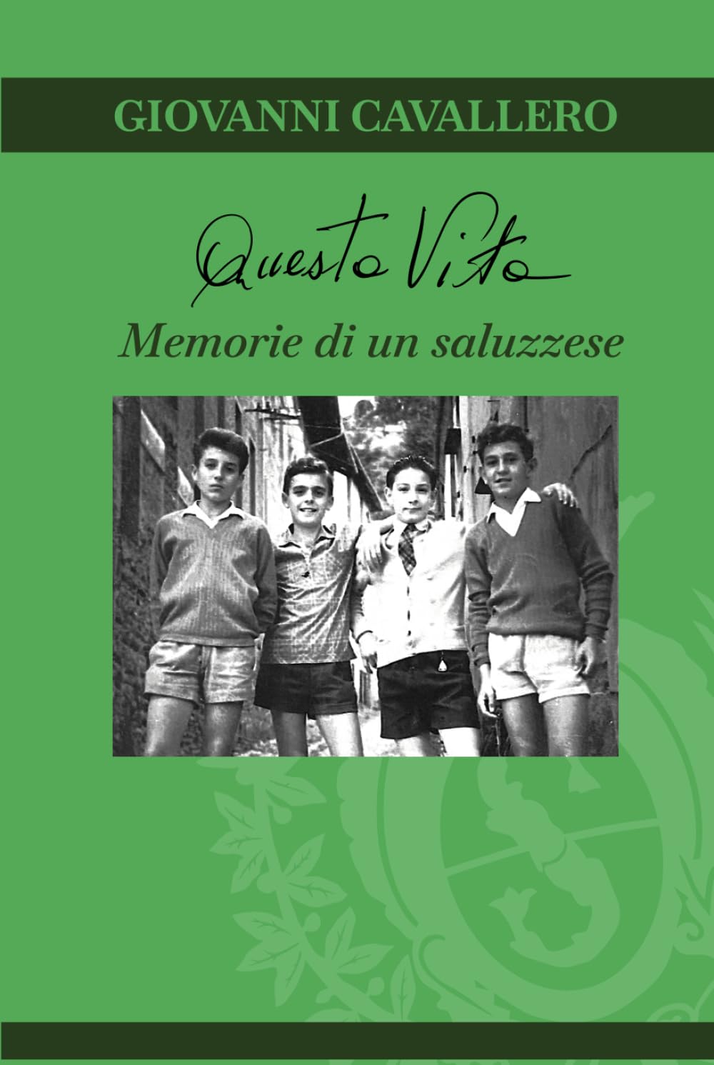 Questa Vita: Memorie di un saluzzese