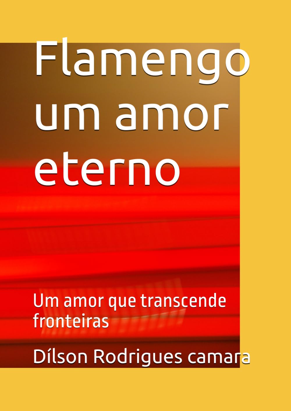 Flamengo um amor eterno: Um amor que transcende fronteiras