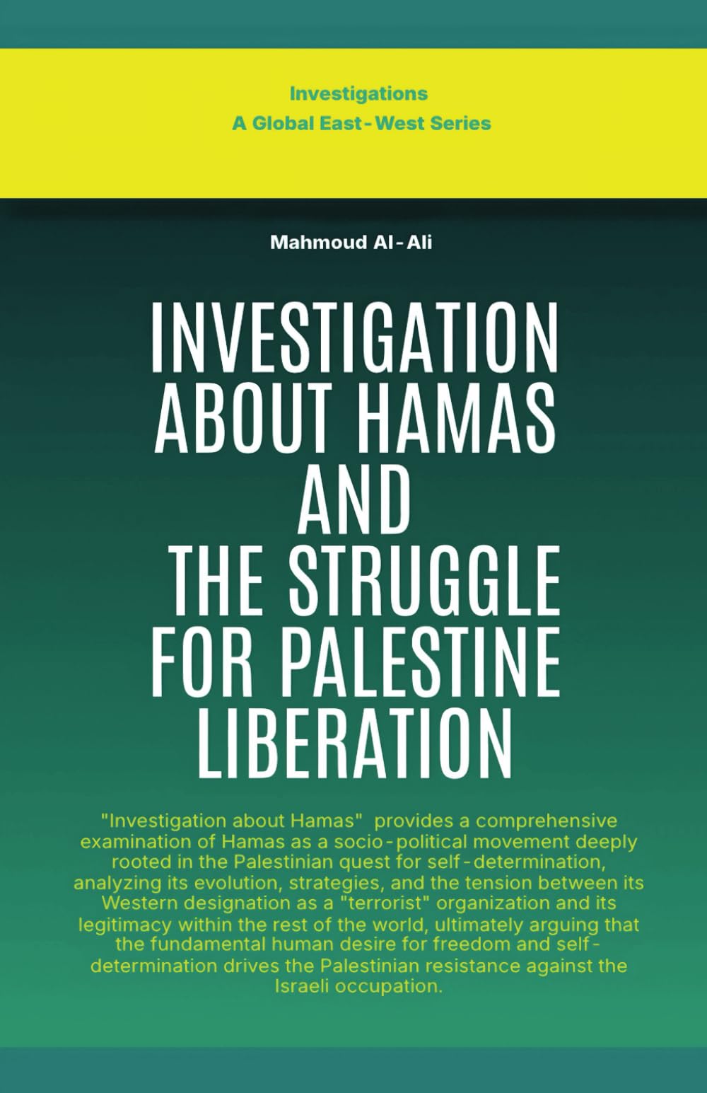 Investigation About Hamas: And The Struggle For Palestine Liberation (Investigations)