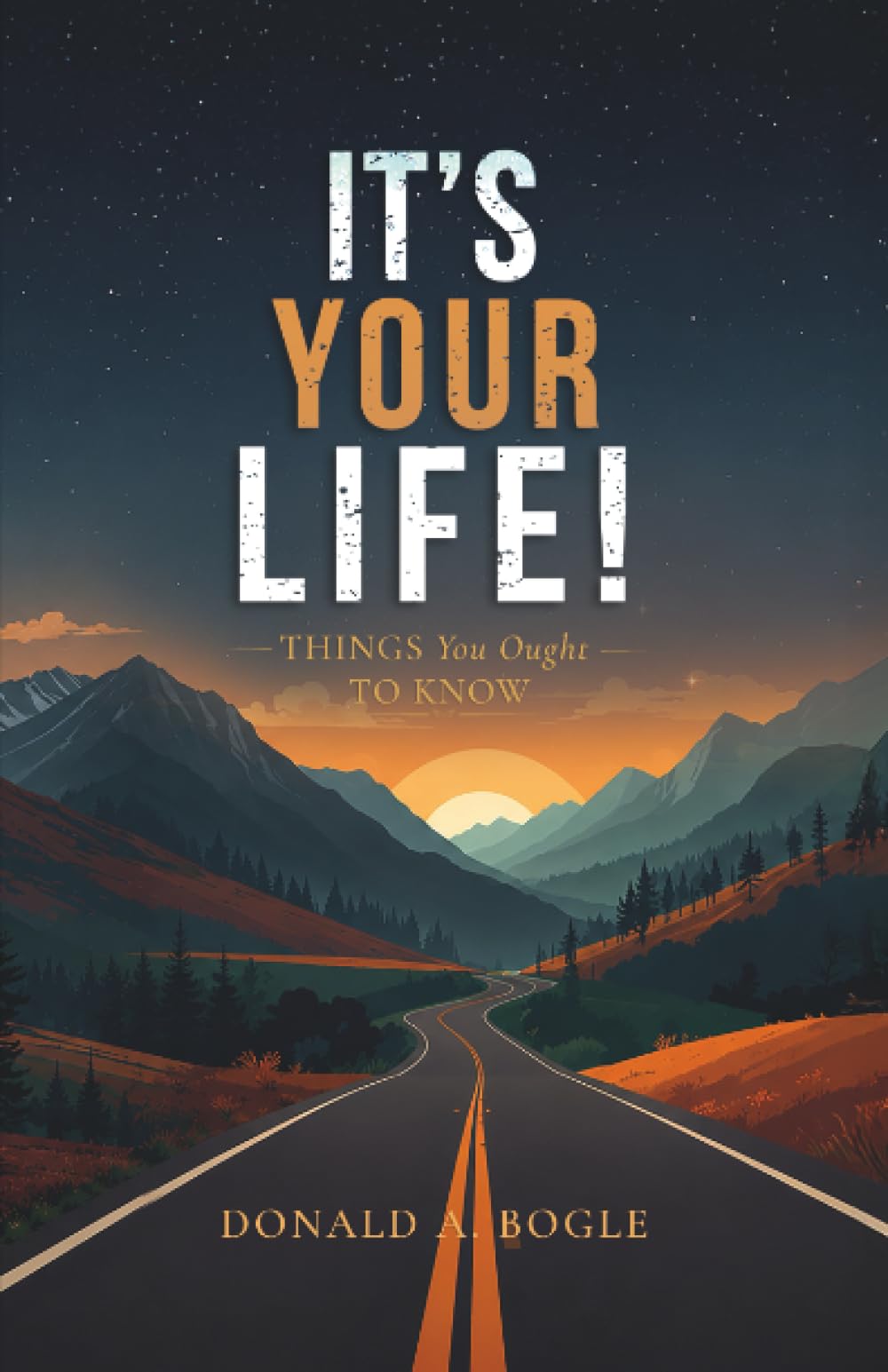 It's your life!: Things you ought to know