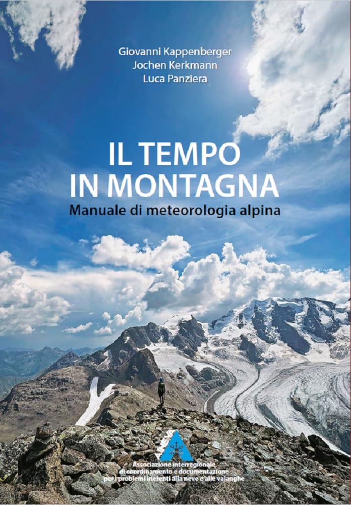 Il tempo in montagna. Manuale di meteorologia alpina