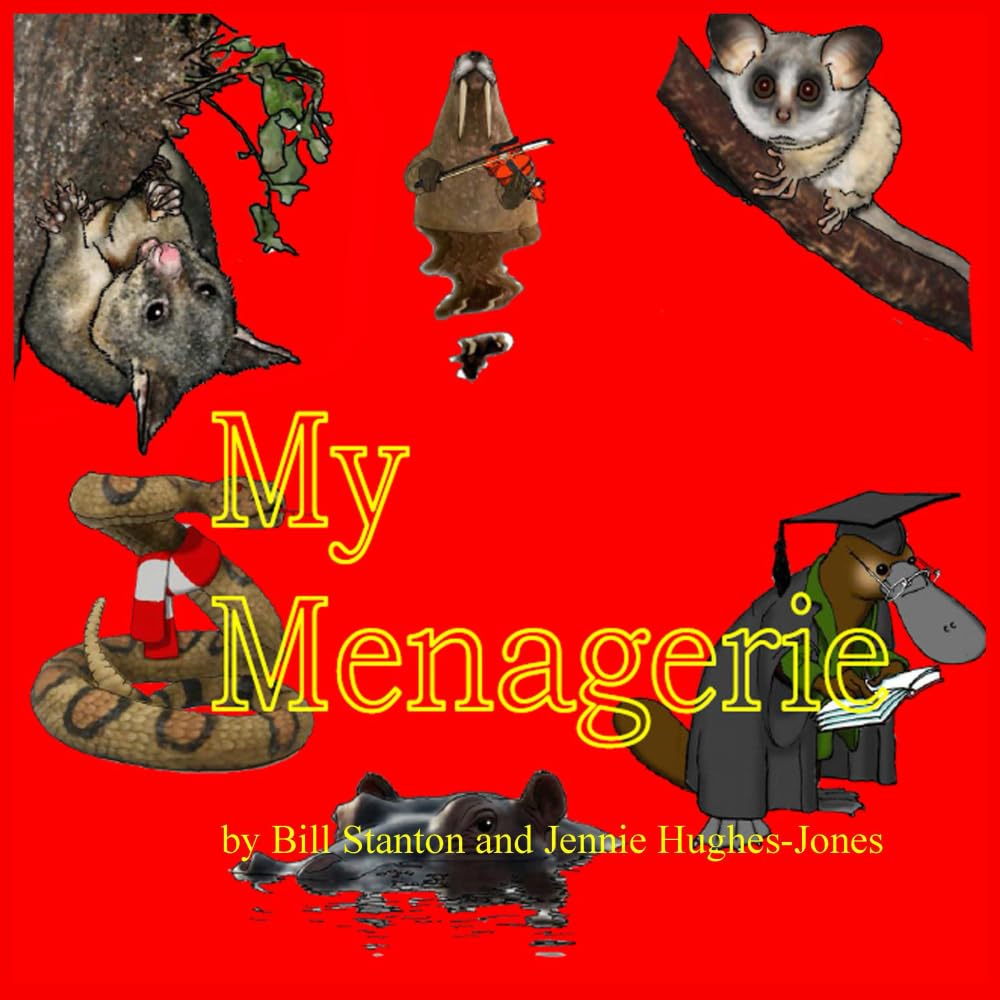 My Menagerie (The Work Of Bill Stanton)