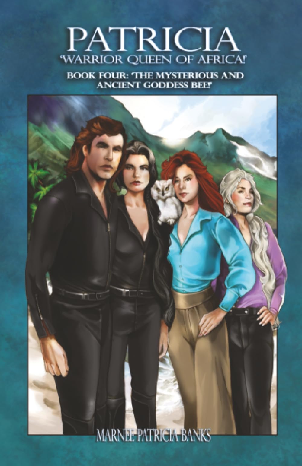Patricia 'Warrior Queen of Africa!' Book Four: The Mysterious and Ancient Goddess Bee!'