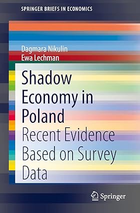 Shadow Economy in Poland: Recent Evidence Based on Survey Data (SpringerBriefs in Economics)-Wow! eBook