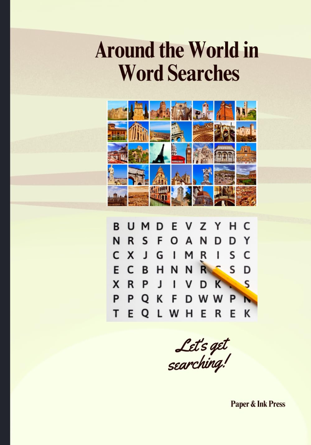 Around the World in Word Searches: A Fun Travel Activity Book with Word Search Puzzles and Trivia Challenges