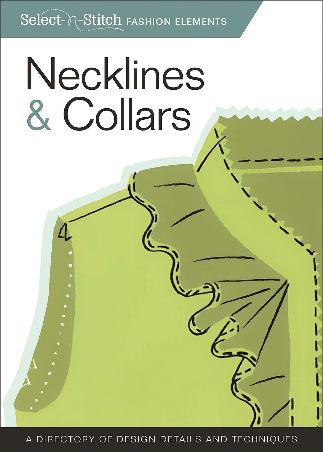 Necklines & Collars: A Directory of Design Details and Techniques (Design Originals) (Select-n-Stitch)