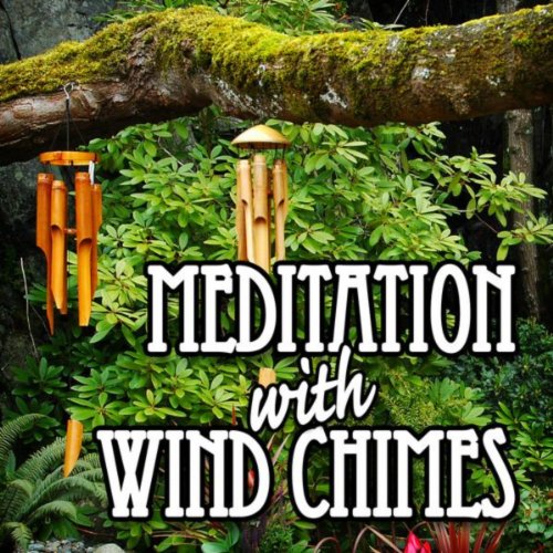 Meditation with Wind Chimes by Music for Meditation on Amazon Music