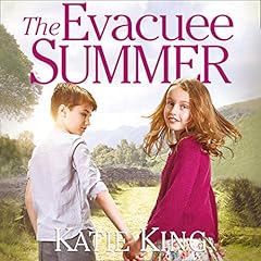 The Evacuee Summer Audiobook By Katie King cover art