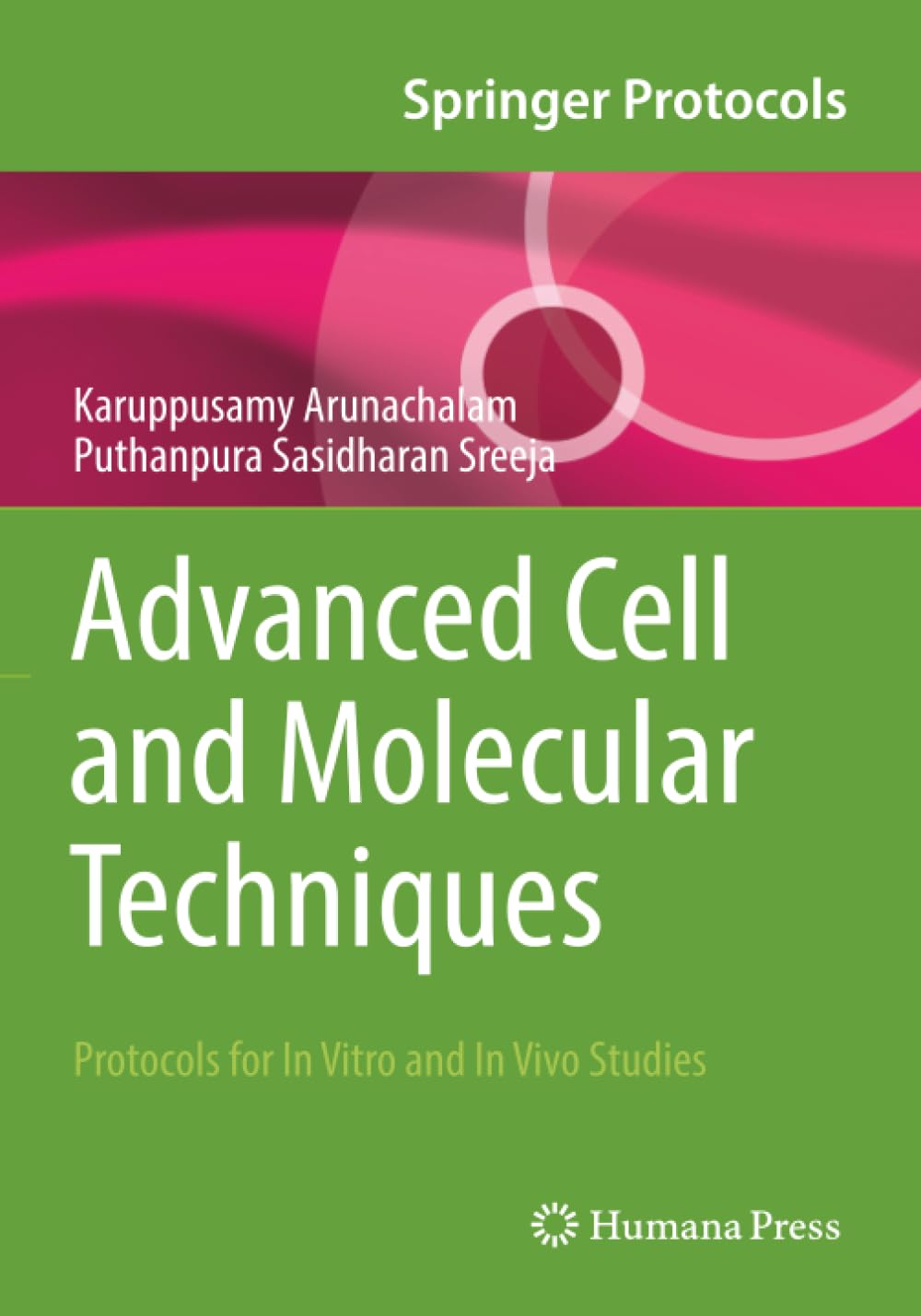 Advanced Cell and Molecular Techniques: Protocols for In Vitro and In Vivo Studies (Springer Protocols Handbooks)