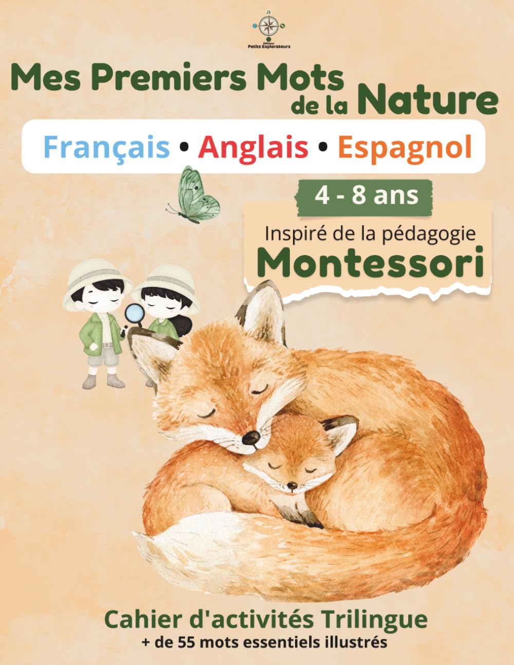 Mes Premiers Mots de la Nature: Cahier d'activités Trilingue (Français - Anglais - Espagnol) | Inspiré de la pédagogie Montessori | Animaux et ... enfants 4 à 8 ans (Mon Petit Monde Trilingue)