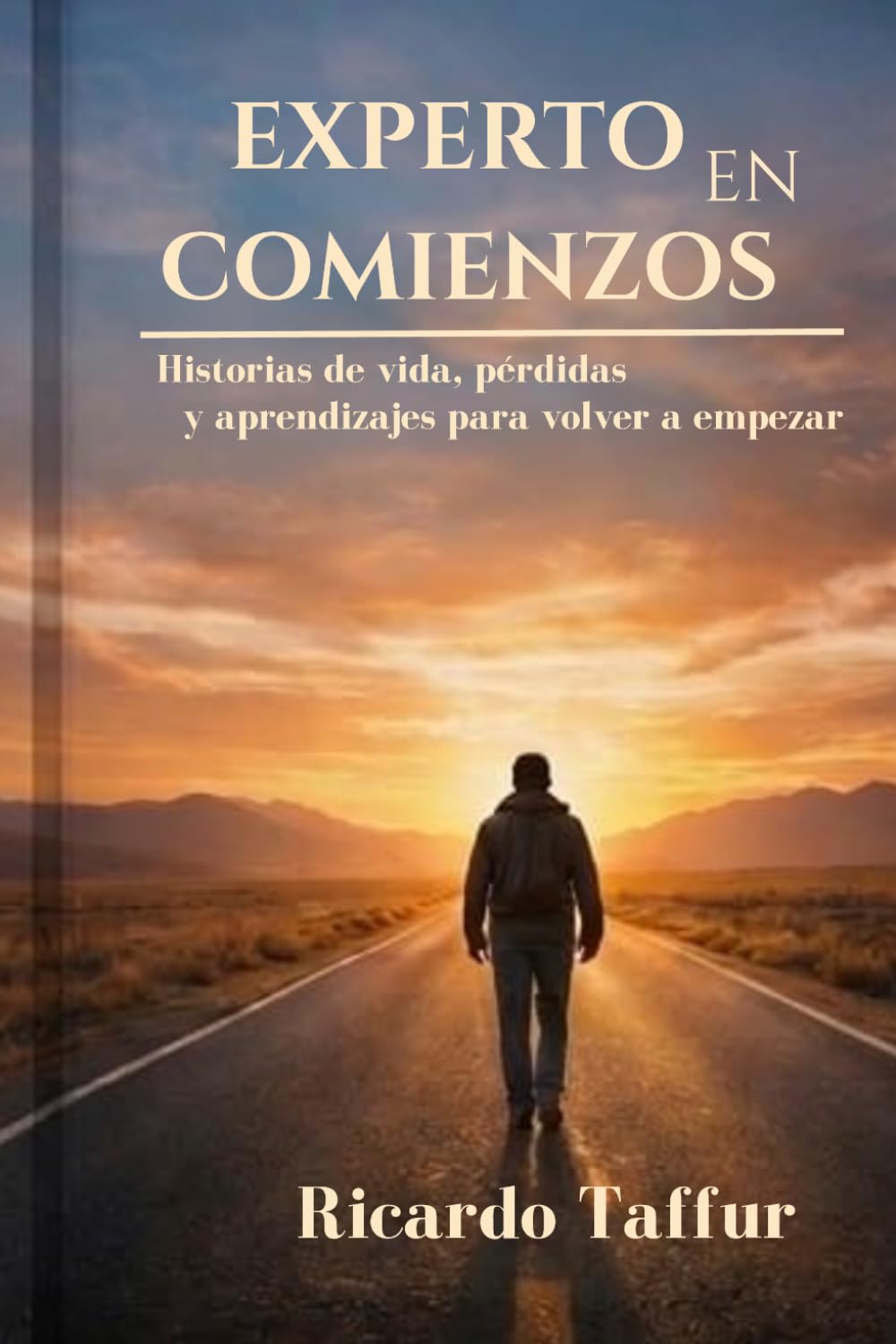 EXPERTO EN COMIENZOS: Historias de vida, pérdidas y aprendizajes para volver a empezar