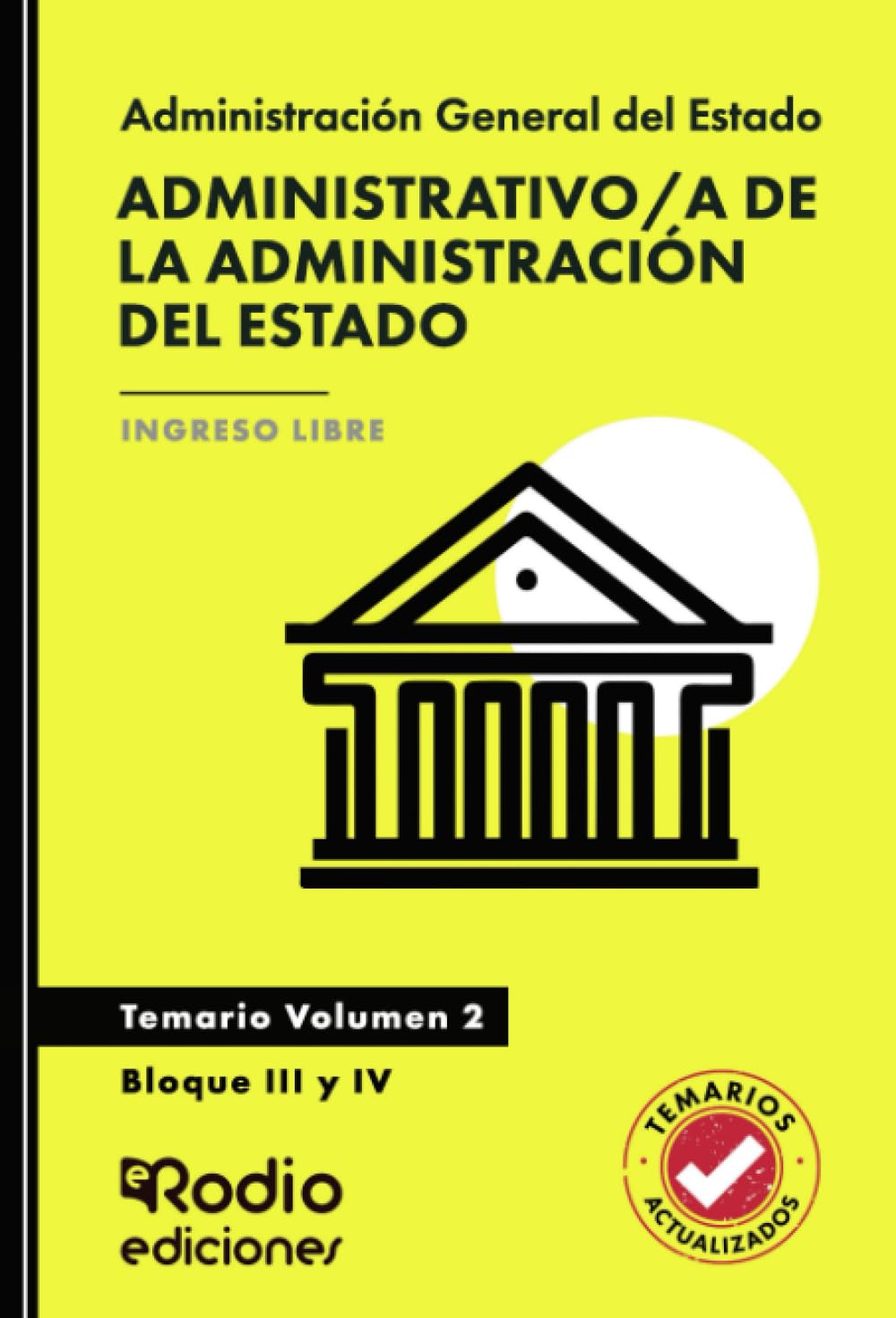 Administrativo/a de la Administración del Estado. Temario. Volumen 2. Bloque III y IV. Acceso Libre