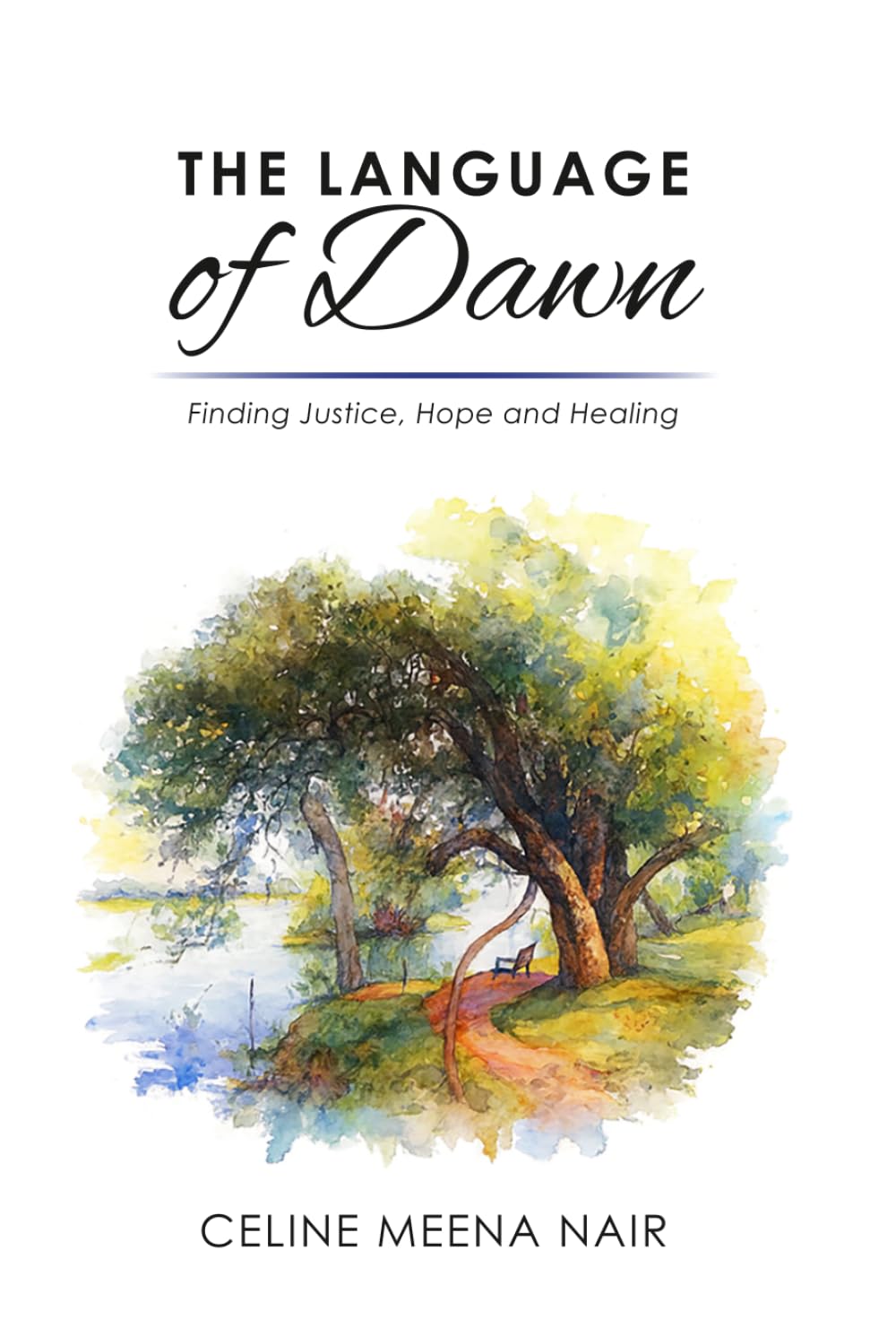 The Language of Dawn: Finding Justice, Hope and Healing