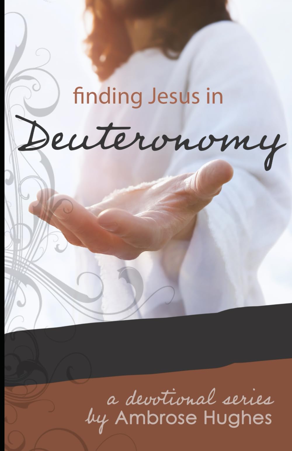 Finding Jesus in Deuteronomy (Finding Jesus in the Old Testament)