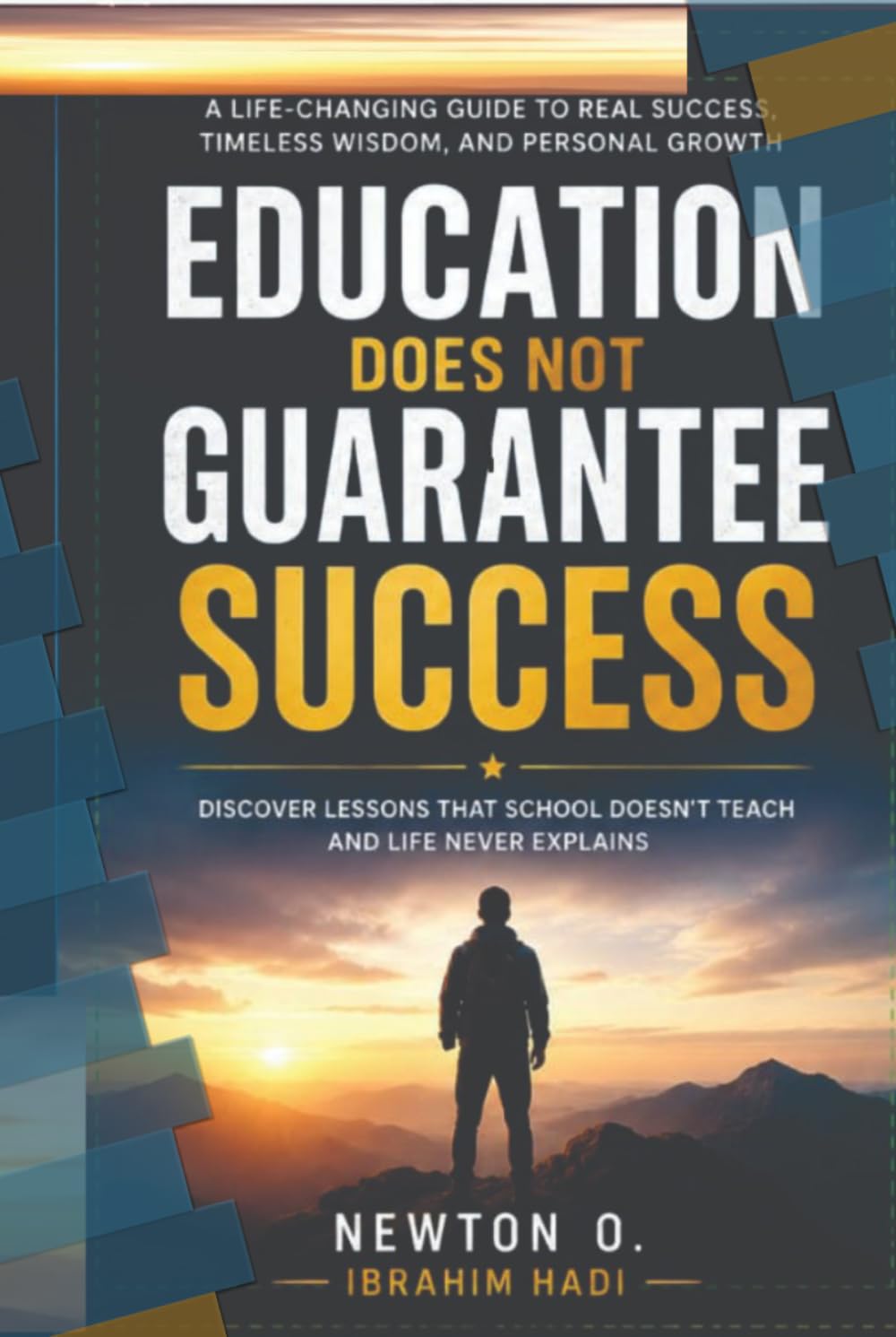 Education Does Not Guarantee Success: The Reality School Doesn't Teach About Money and Success