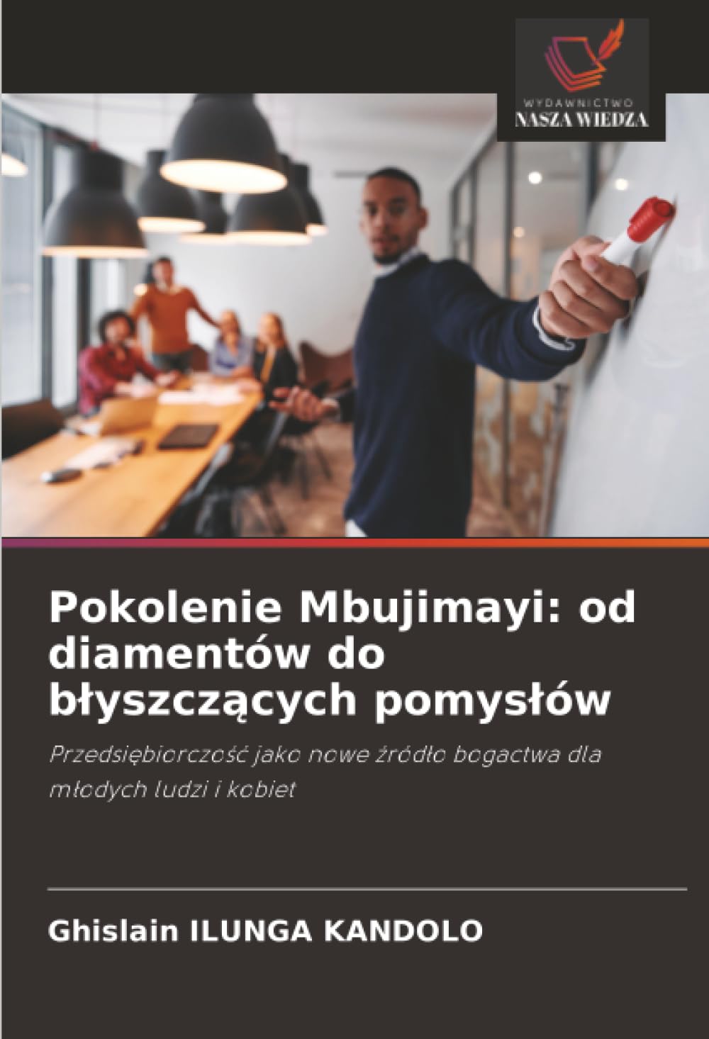 Pokolenie Mbujimayi: od diamentów do b¿yszcz¿cych pomys¿ów: Przedsi¿biorczo¿¿ jako nowe ¿ród¿o bogactwa dla m¿odych ludzi i kobiet