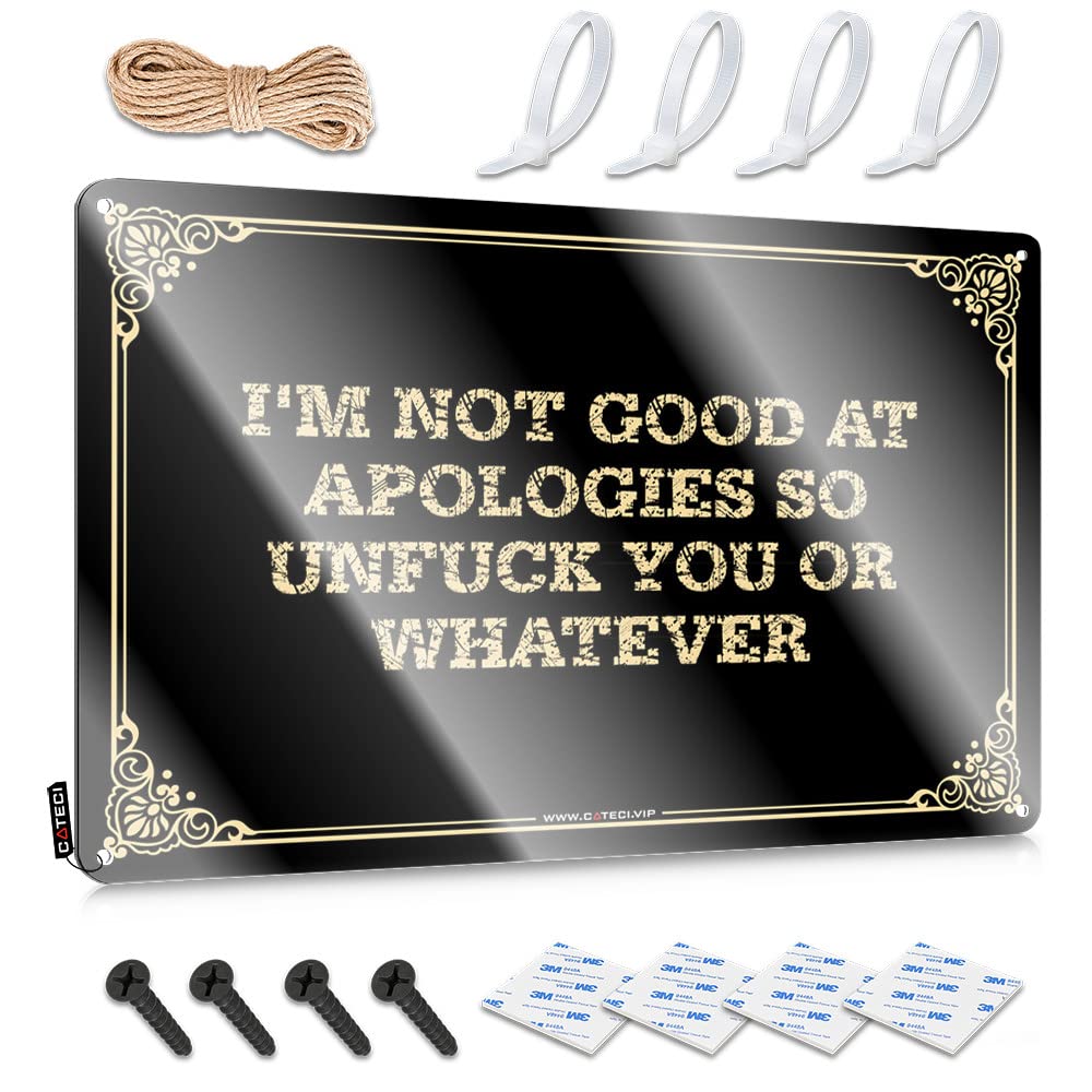 Funny Warning Signs I'M Not Good At Apologies So Unf*Ck You Or Whatever Tin Sign(30X40CM)