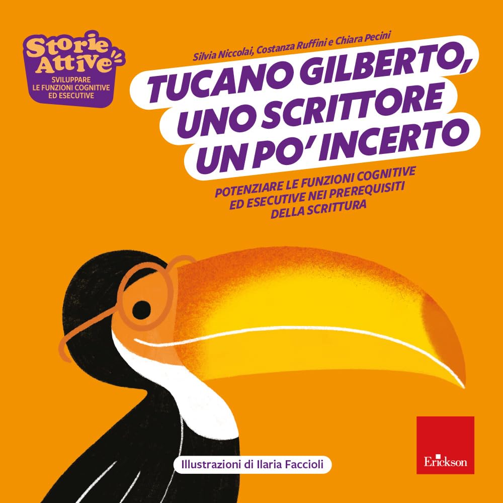 Tucano Gilberto, Uno Scrittore Un Po' Incerto. Potenziare Le Funzioni Cognitive Ed Esecutive Nei Prerequisiti Della Scrittura. Ediz. A Colori - 4
