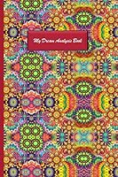 My Dream Analysis Book: A Guided Dream Journal for Beginners for Lucid Dreaming and Dream Interpretation 1691741361 Book Cover
