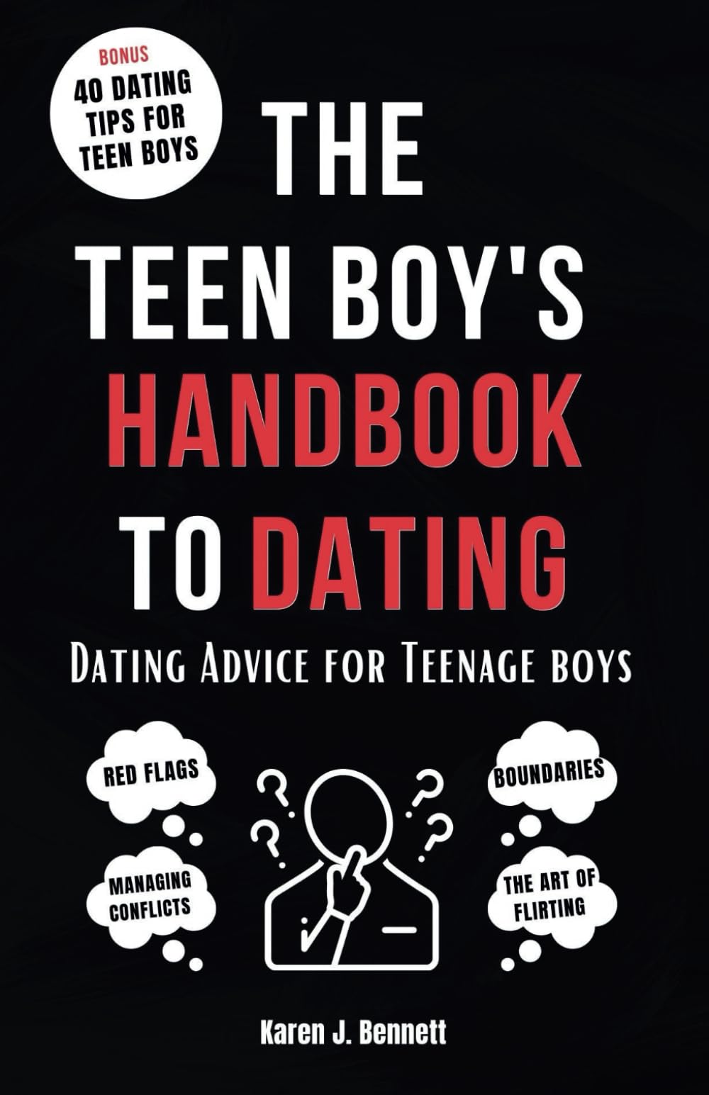 THE TEEN BOY'S HANDBOOK TO DATING: Dating Advice for Teenage Boys: 8 (Teenage Parenting Collections)