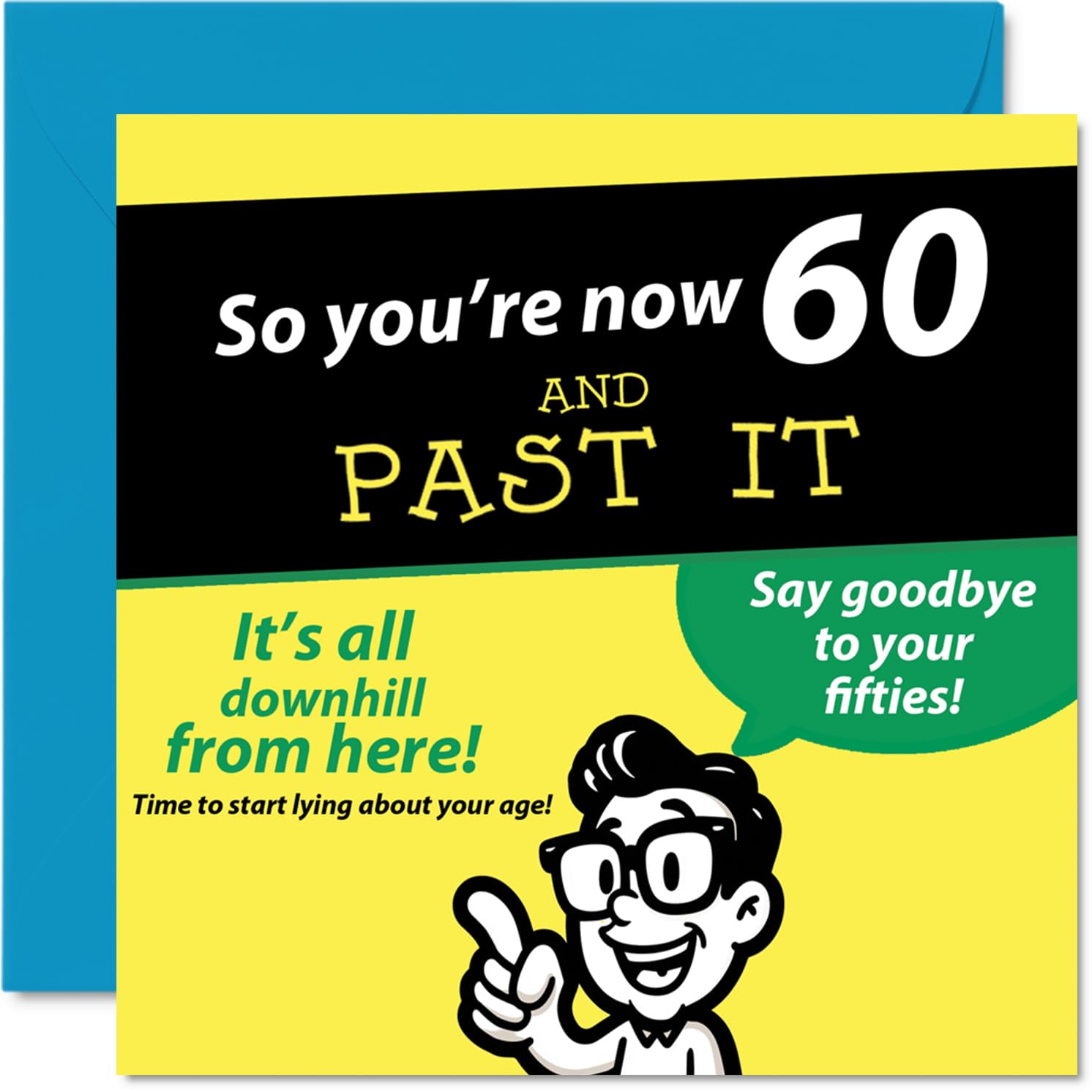 Funny 60th Birthday Card - Brutally Honest Milestone Laughs - Cartoon Character and Bold Text - Perfect for Anyone with a Cheeky Sense of Humour - 145mm Square, Envelope Included