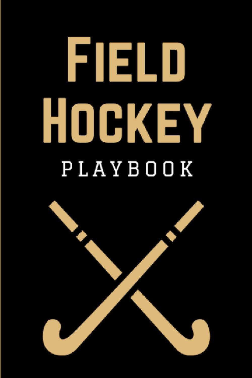 Field Hockey Playbook: Practical Field Hockey Game Coach Play Book | Coaching Notebook with Blank Field Diagrams for Drawing Up Plays, Drills, ... & Strategy | Gift for Coaches & Team Players